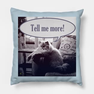 Tell me more! Pillow