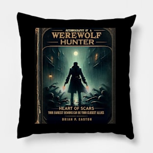 Autobiography of a Werewolf Hunter - Heart of Scars Pillow