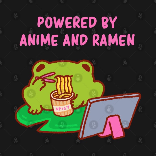 Powered by anime and ramen, anime fan, funny anime quote, cute anime lover frog by Tinyarts