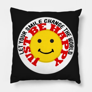 Let Your Smile Change The World Pillow