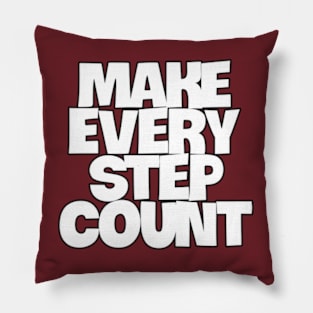 make every step count Pillow