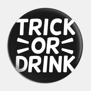 Trick or Drink Pin