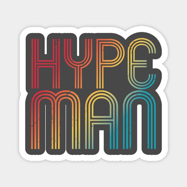 Hype Man Vintage (v4) Magnet by bluerockproducts