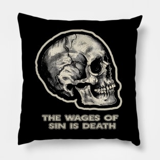 The Wages of Sin is Death - Skull Design from Romans 6:23 Pillow
