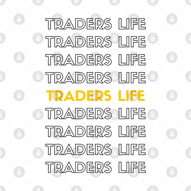 Traders Life Typography (black) by Trader Shirts