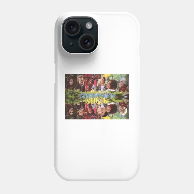 Community - Puppet Show! Phone Case by MaxencePierrard