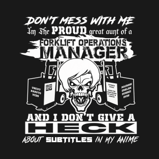 Great Aunt of a Forklift Manager Anime Dub T-Shirt