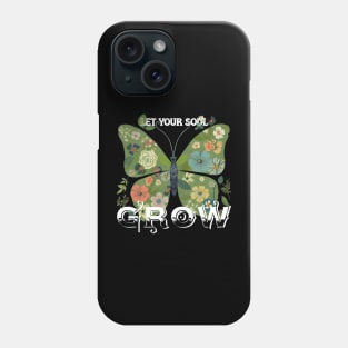 Let your soul grow Phone Case