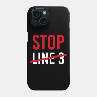 Stop Line 3 Water Protector Protest Phone Case