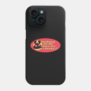 Mothman ate my entire ass at a Denny's, Funny Mothman Car Bumper Phone Case