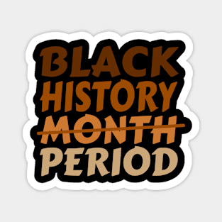 Black History Month Period African American Melanin Magnet