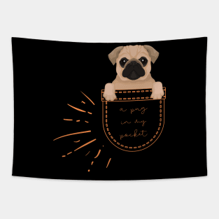 A Pug in My Pocket Cute Dog Lovers and Pug Owners Gift Tapestry