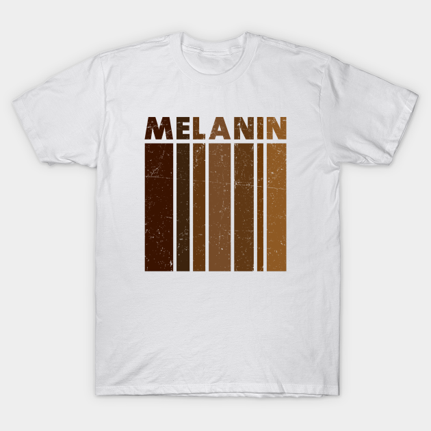 melanin - Melanin - T-Shirt