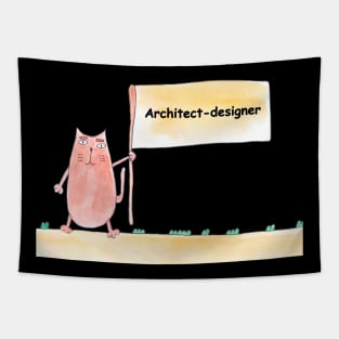 Architect-designer. Profession, work, job. Cat shows a banner with the inscription. Watercolor illustration. A gift for a professional. Tapestry
