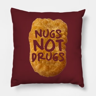 Nugs not drugs Pillow