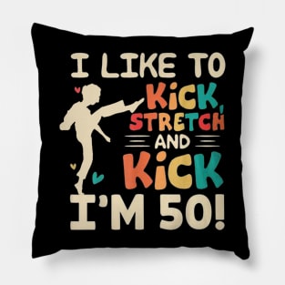 I like to kick stretch and kick Pillow