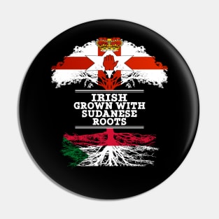 Northern Irish Grown With Sudanese Roots - Gift for Sudanese With Roots From Sudan Pin