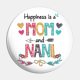 Happiness Is A Mom And Nani Wildflower Happy Mother's Day Pin