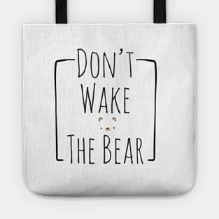 Do Not Wake The Bear Tote