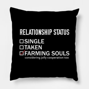 Relationship Status: FARMING SOULS Pillow