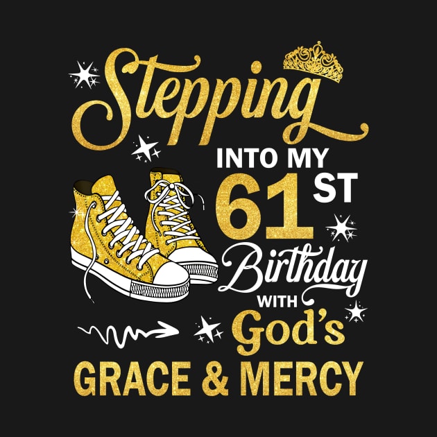 Stepping Into My 61st Birthday With God's Grace & Mercy Bday by MaxACarter