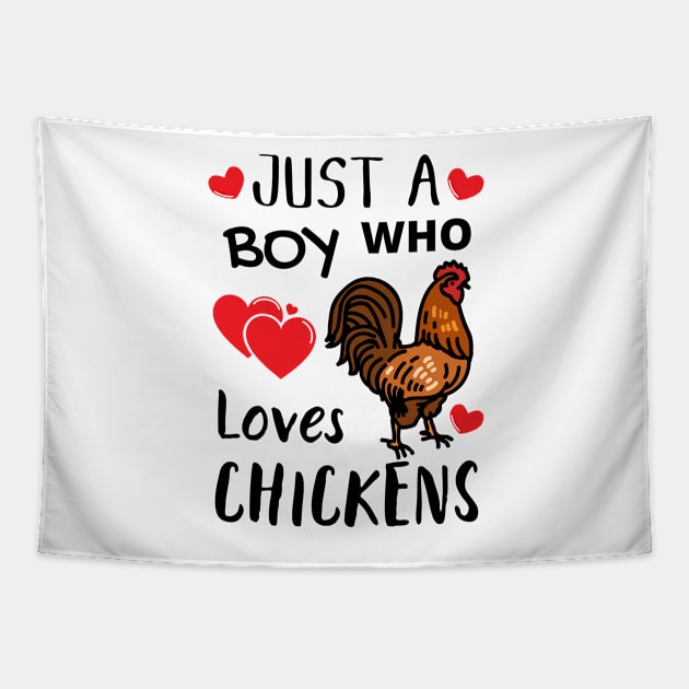 JUST A BOY WHO LOVES CHICKENS | Funny Chicken Quote | Farming Hobby Tapestry by KathyNoNoise