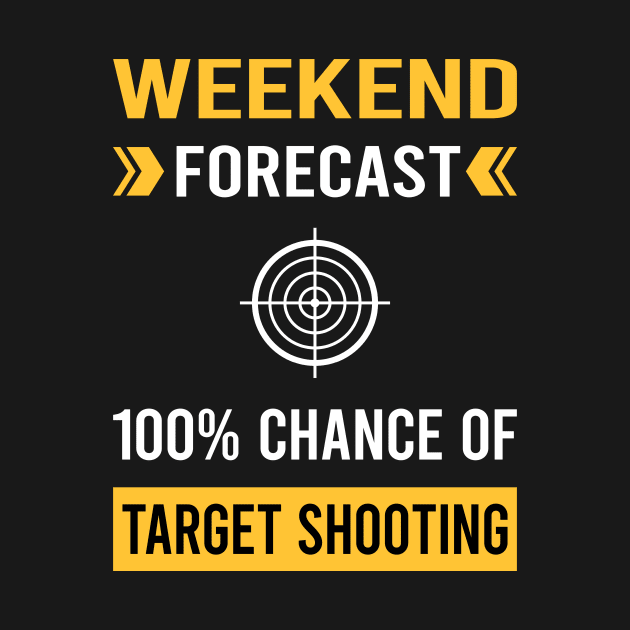 Weekend Forecast Target Shooting by Bourguignon Aror