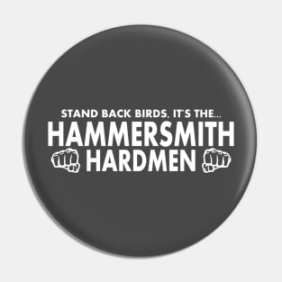 Bottom 'Hammersmith Hardmen' funny design Pin