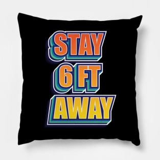 Social Distancing, Stay 6ft Away, Quarantine Art, Quarantine 2020 Pillow