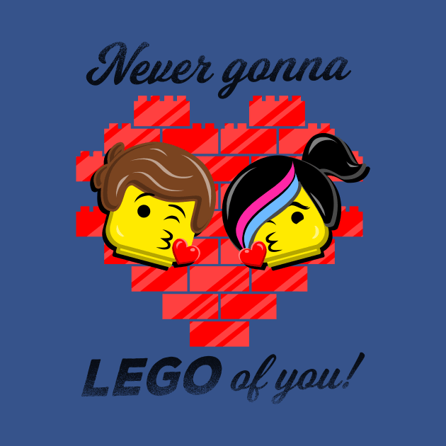 Never Gonna LEGO of You! by Punksthetic