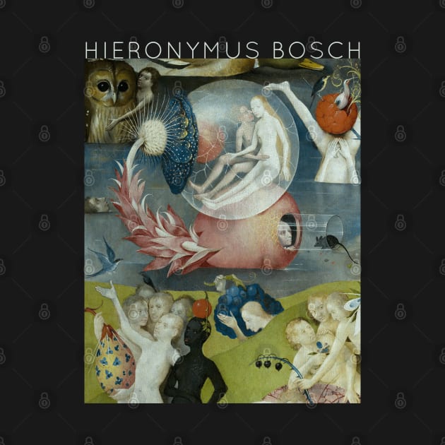 Hieronymus Bosch - The Garden of Earthly Delights by TwistedCity