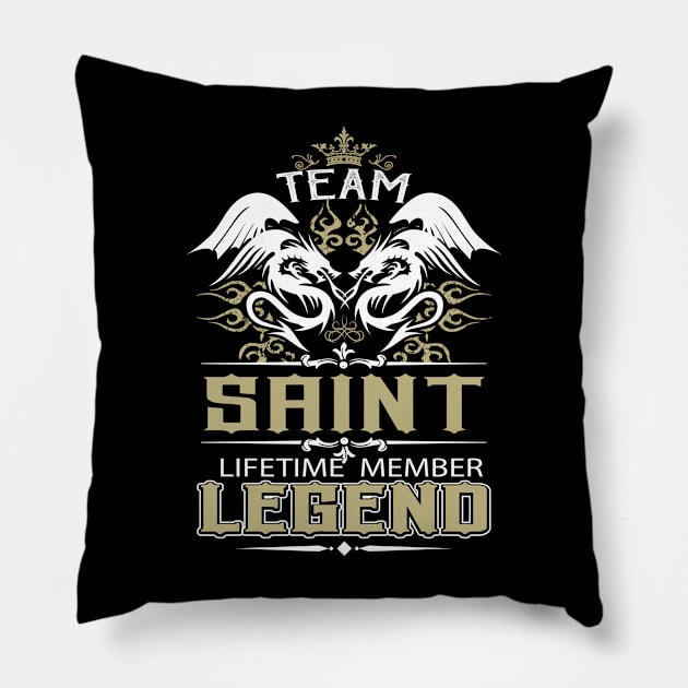 Saint Name T Shirt -  Team Saint Lifetime Member Legend Name Gift Item Tee Pillow by yalytkinyq