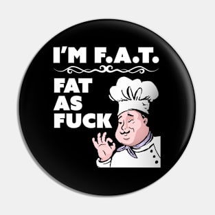 I'm F.A.T. Pin