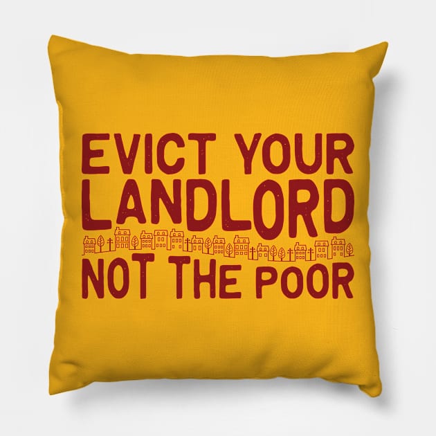 Evict Your Landlord Pillow by Tranquil Trove