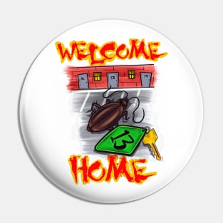 Welcome home roach motel Pin