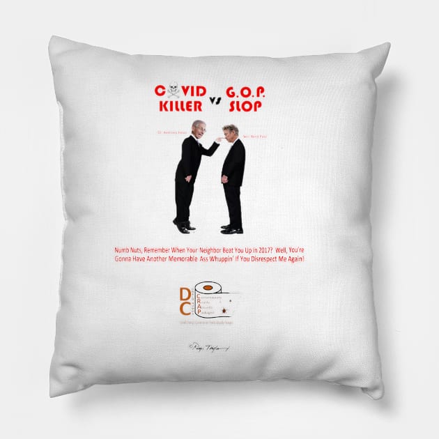 COVID Killer vs GOP Slop Pillow by arTaylor