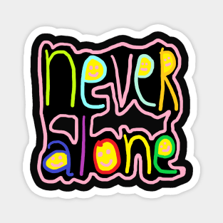 never alone Magnet