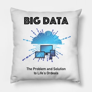 Big Data - The Problem And the Solution Pillow