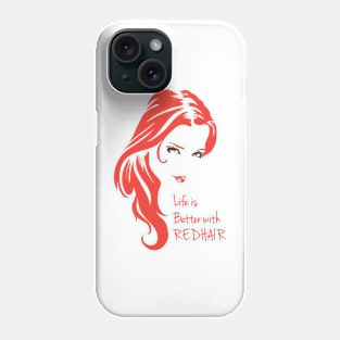 Life is Better With Redheads Phone Case