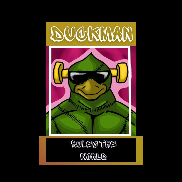 DUCK MAN RULES THE WORLD by DUCK MAN RULES THE WORLD