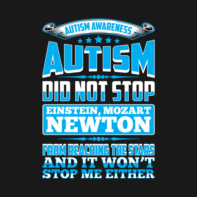 Disover Autism Awareness Autism Did Not Stop Einstein - Autism - T-Shirt