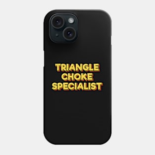 Triangle Choke Specialist Phone Case