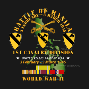 Battle for Manila - 1st Cavalry Division w PAC - PHIL SVC T-Shirt