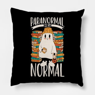 Paranormal is my normal - Paranormal Researcher Pillow