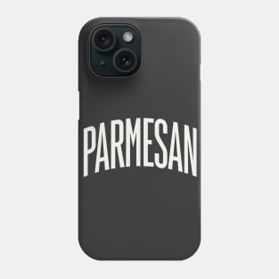 Parmesan Cheese College Type Italian Food Parmesan Lover Phone Case