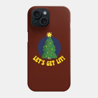 Let's Get Lit! - Funny Christmas Phone Case