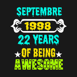 September 1998 22 years of being awesome T-Shirt