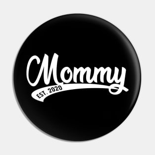 Mommy est. 2020 Pin