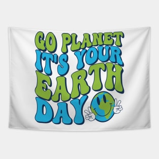 Funny Go Planet Its Your Earth Day Tapestry