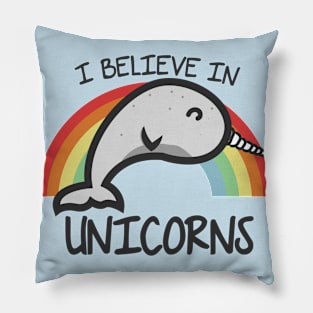 I believe in unicorns Pillow